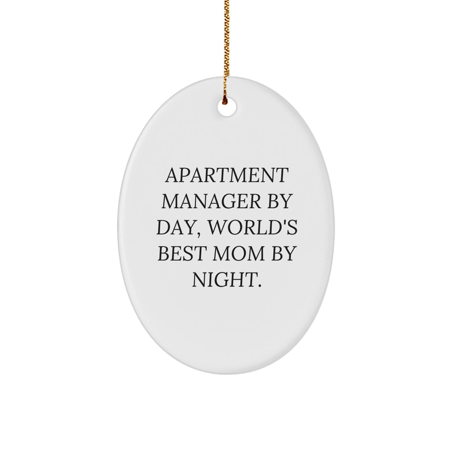 Gifts from Men to Apartment Manager, Funny Oval Ornaments Christmas Unique Gifts for Apartment Manager By Day, World's Best Mom By Night. - Image 1