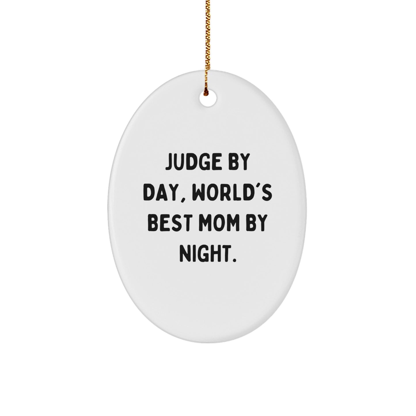 Judge By Day Unique Oval Ornament Gifts from Family for Judge - Image 1