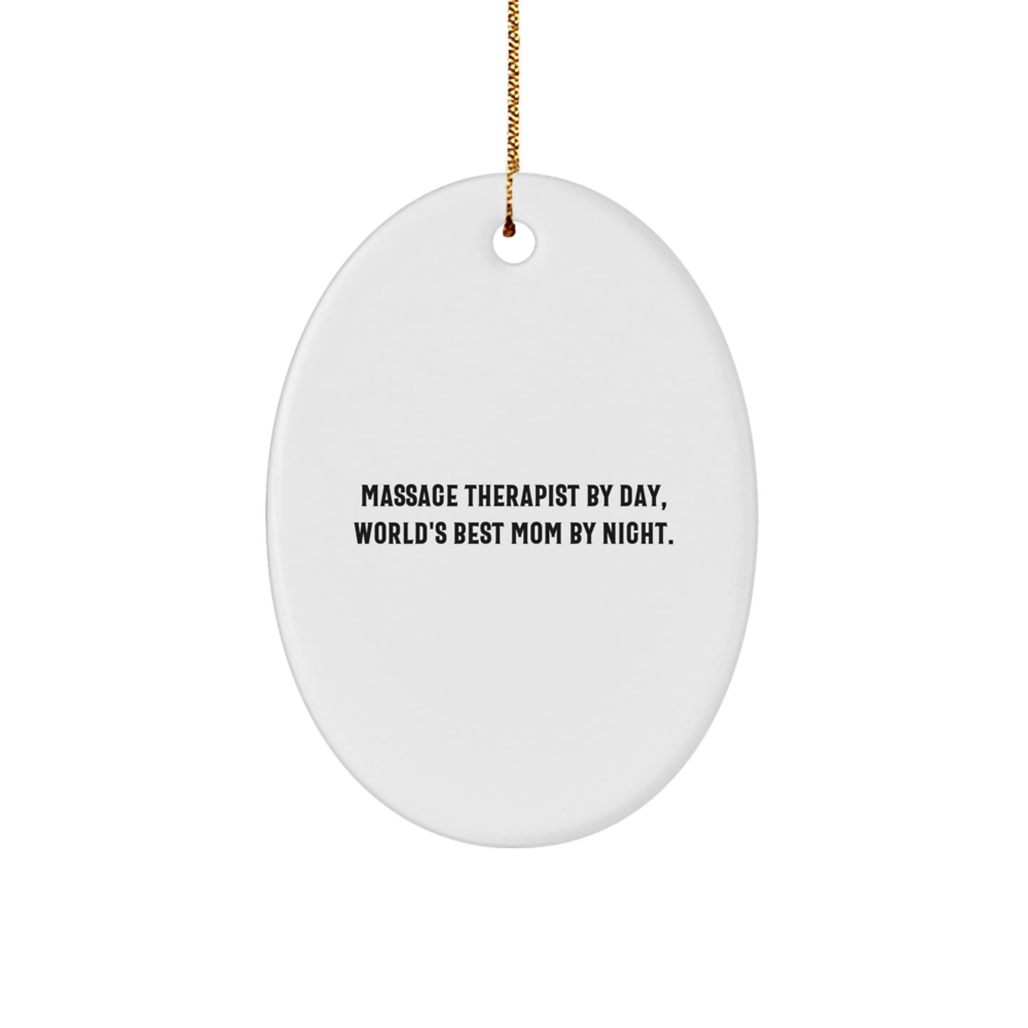 Fun Oval Ornament for Massage Therapist, Funny Quote Gifts from Friends to Family for Christmas Decor - Image 1
