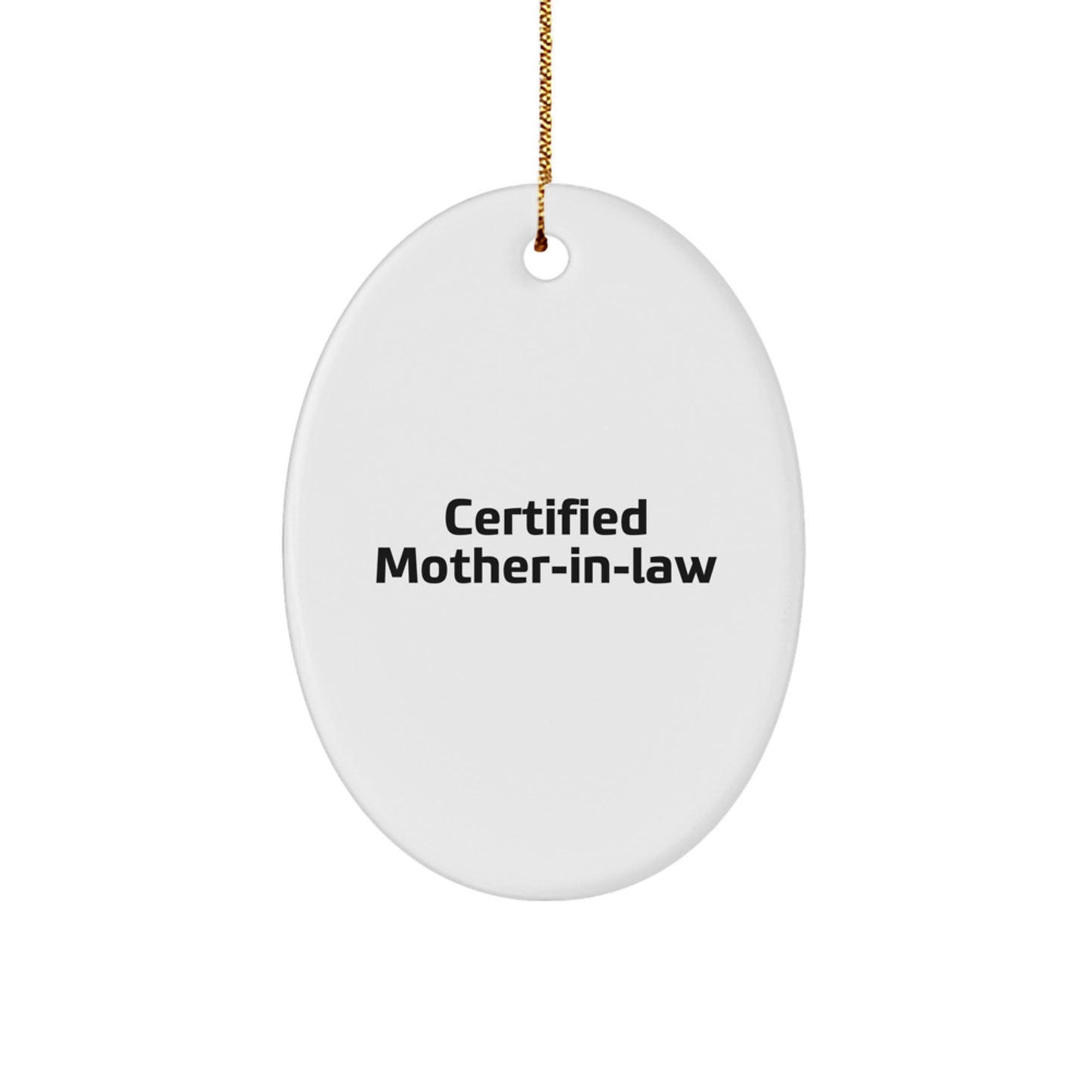 Funny Mom-in-law Gifts from Family for Mom-in-law Christmas Unique Oval Ornament, Certified Mom-in-law Quote - Image 1