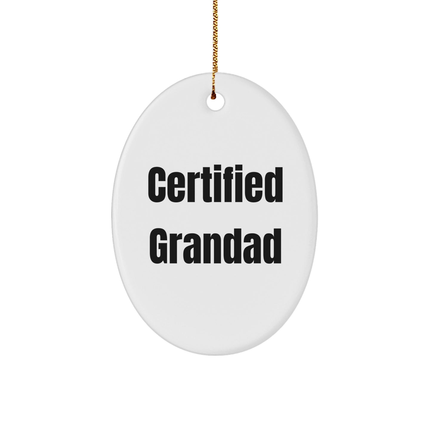 Funny Grandad Gifts from Family - Oval Ornament for Grandad - Certified Grandad Quote - Christmas Unique Decorations - Image 1