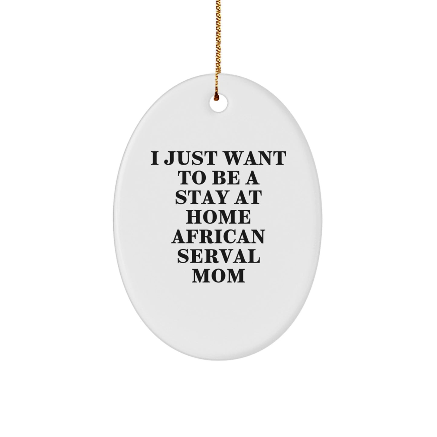 Funny African Serval Cat Mom Gifts from Women to Family on Christmas Unique Gifts for African Serval Cat Lovers - Image 1