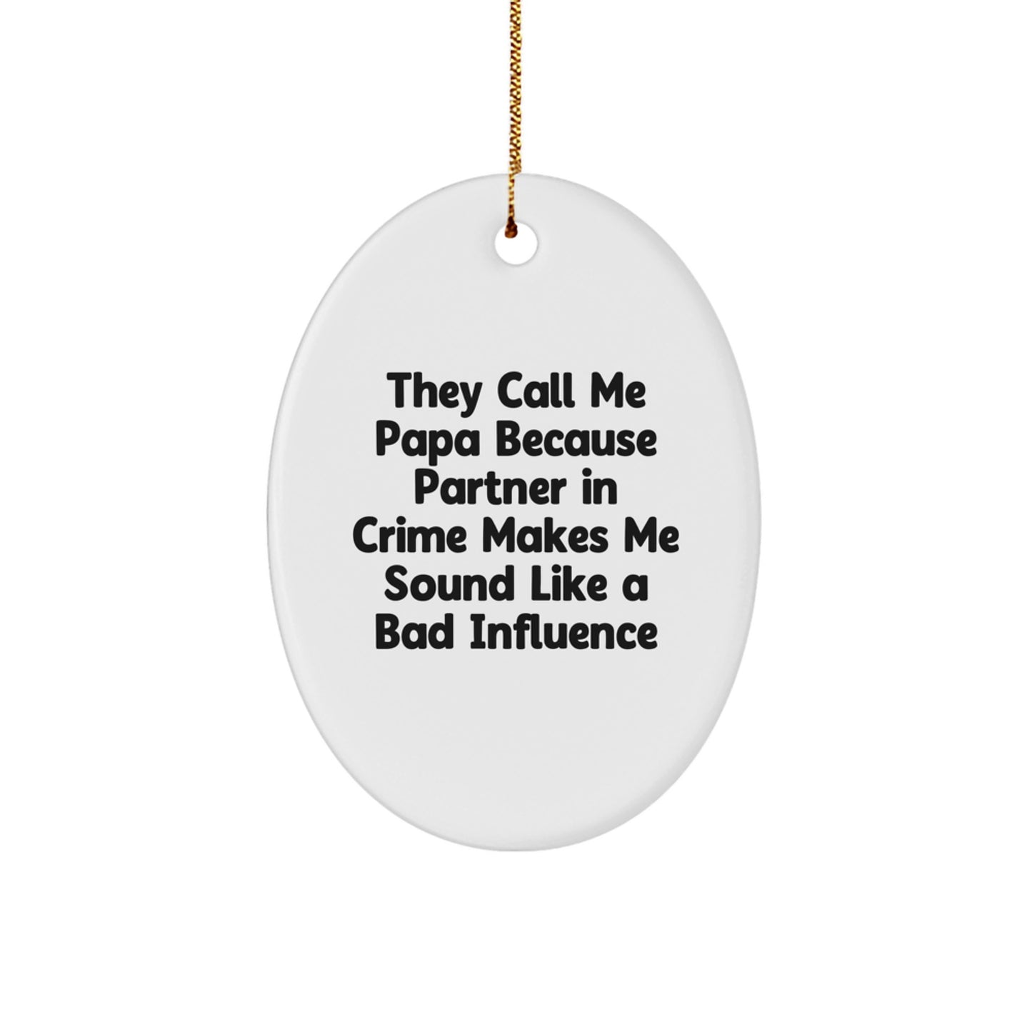 Funny Papa Christmas Oval Ornament Gifts for Papa from Family, Oval Ornament Partner in Crime Humor, Papa Christmas Unique Gifts - Image 1