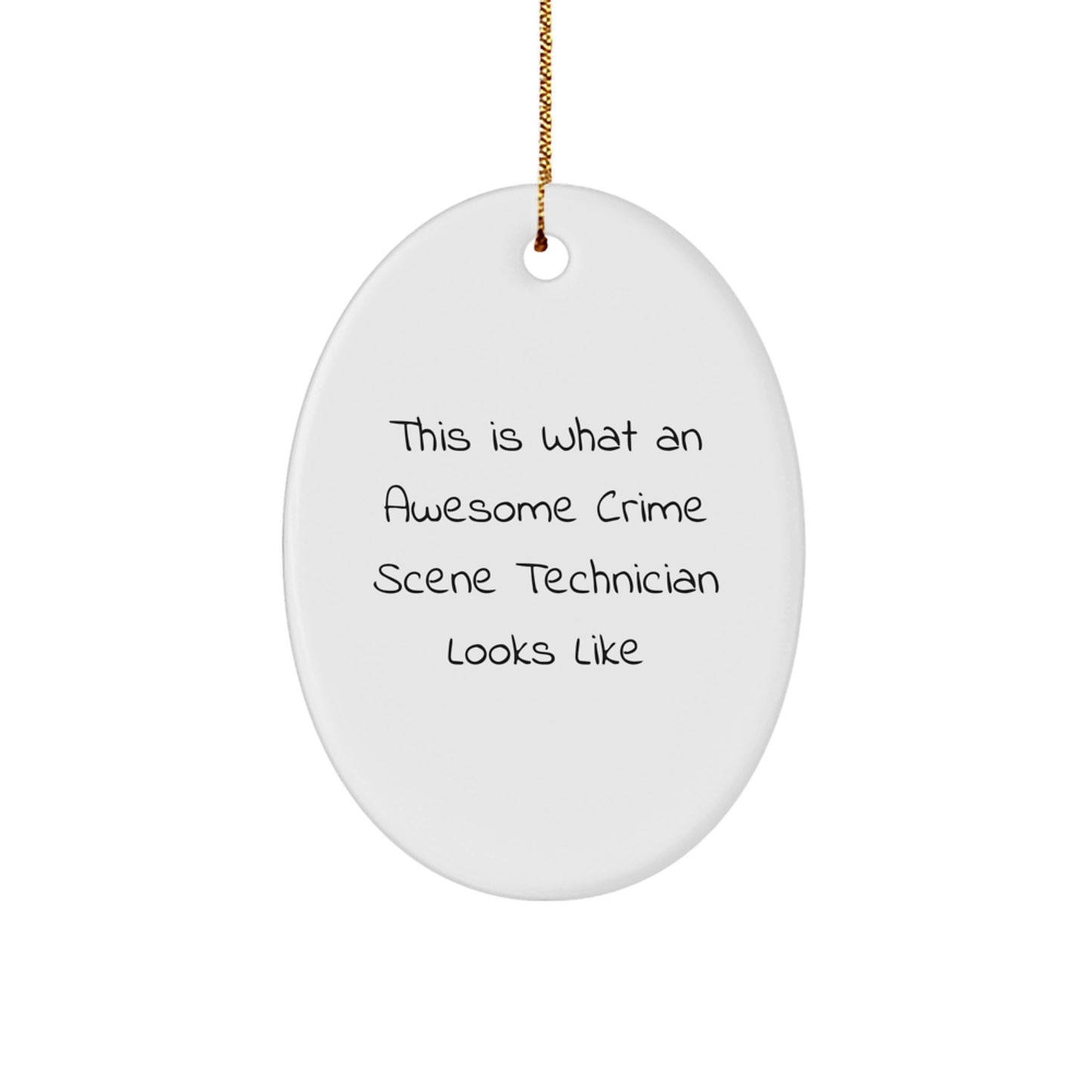 Funny Crime Scene Technician Gifts from Family, Unique Oval Ornament for Men, Women, or Friends, Christmas Decorations with 'This Is What An Awesome Crime Scene Technician Looks Like' Quote - Image 1