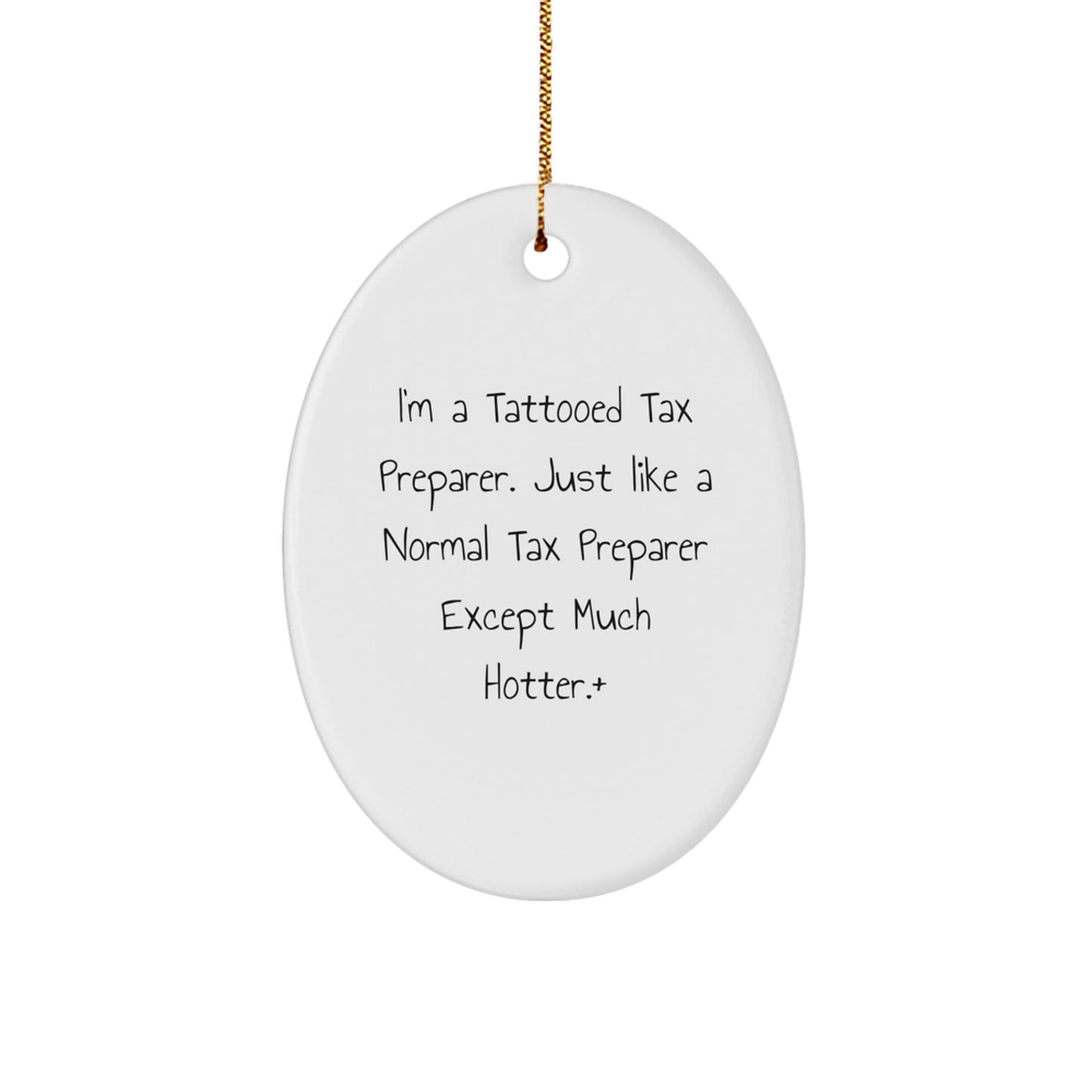 Funny Tax Preparer Gifts from Friends - Tattooed Tax Preparer Oval Ornament for Christmas Unique Gifts - Image 1