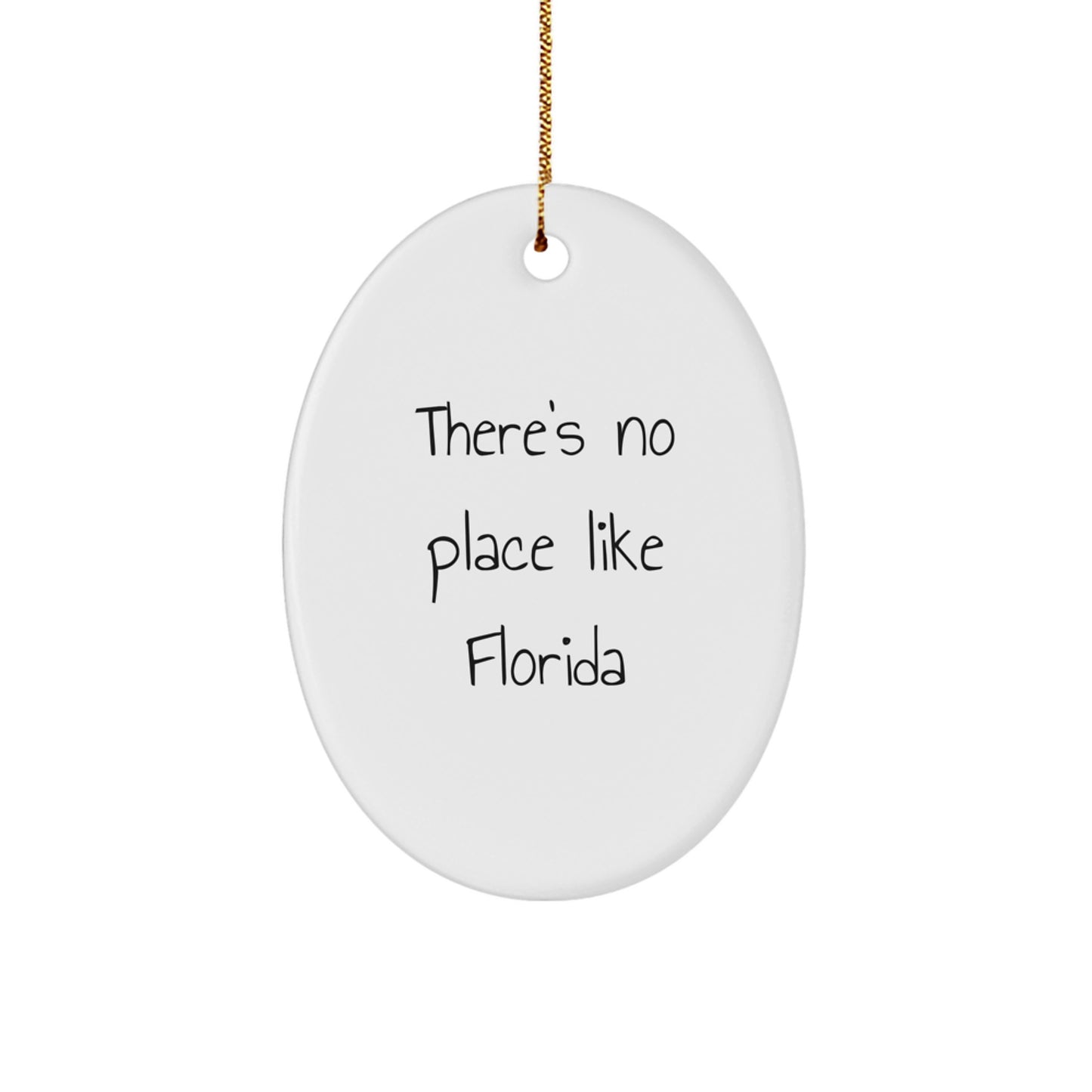 Florida Oval Ornament Gifts from Friends and Family - There's No Place Like Florida - Image 1