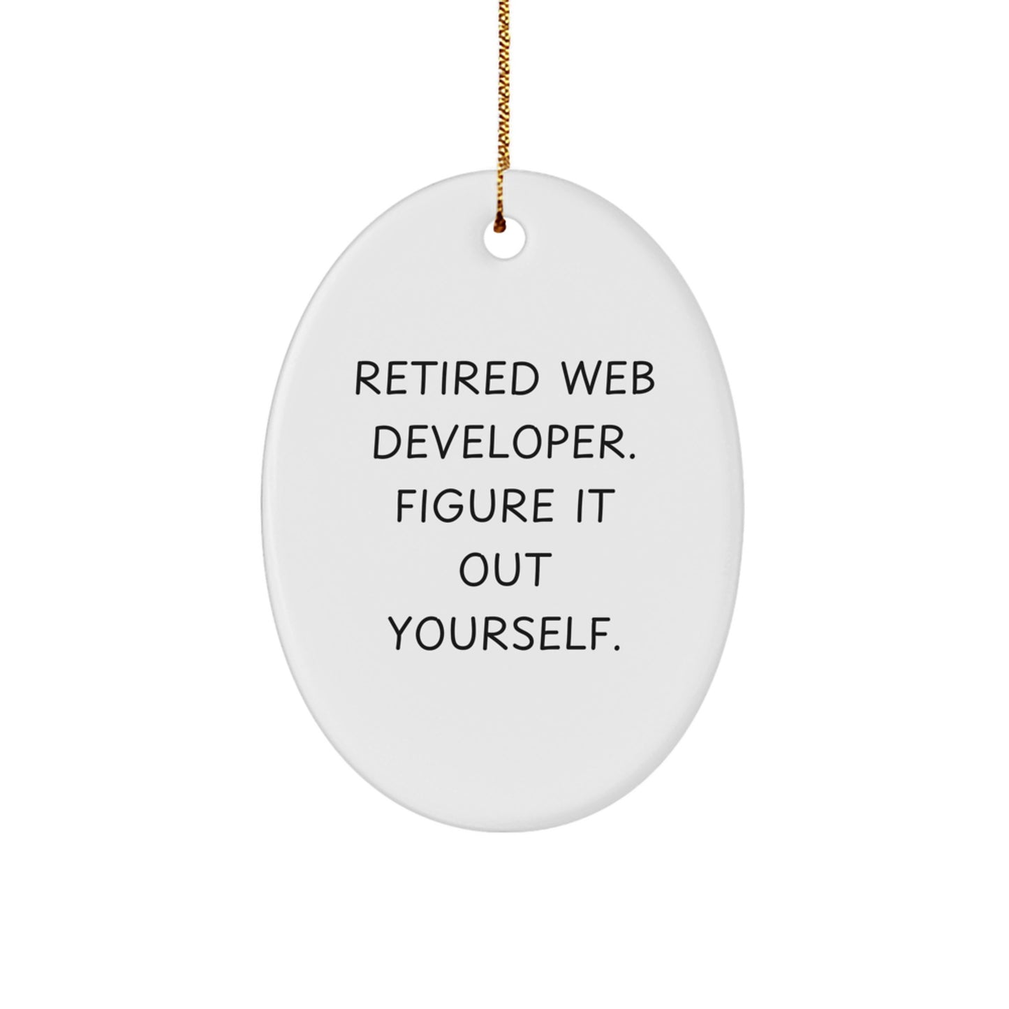 Funny Quote Oval Ornament for Web Developer Friends, Unique Christmas Unique Gifts from Family, Oval Web Developer Shaped Decor for Office or Home - Image 1