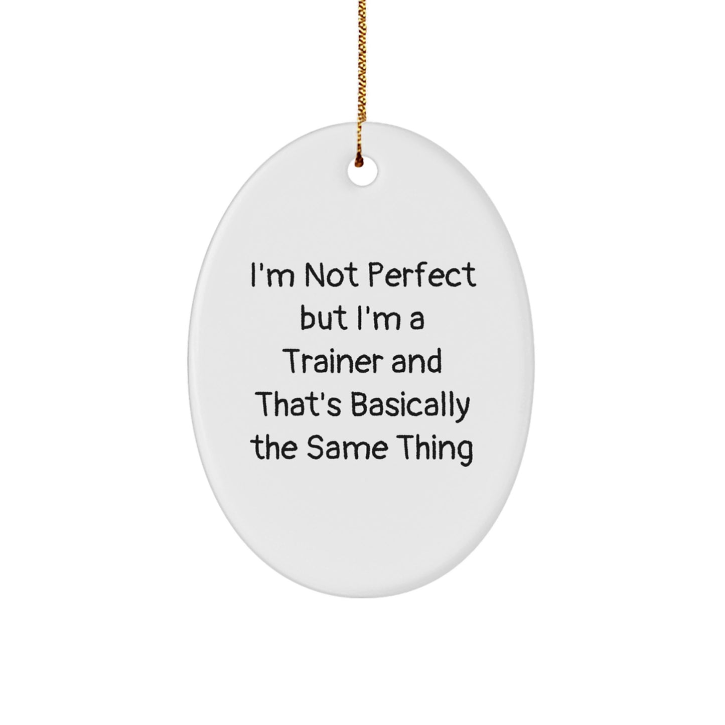 Funny Trainer Oval Ornament Gifts from Men to Friends Christmas Unique Gifts for Trainer - Image 1