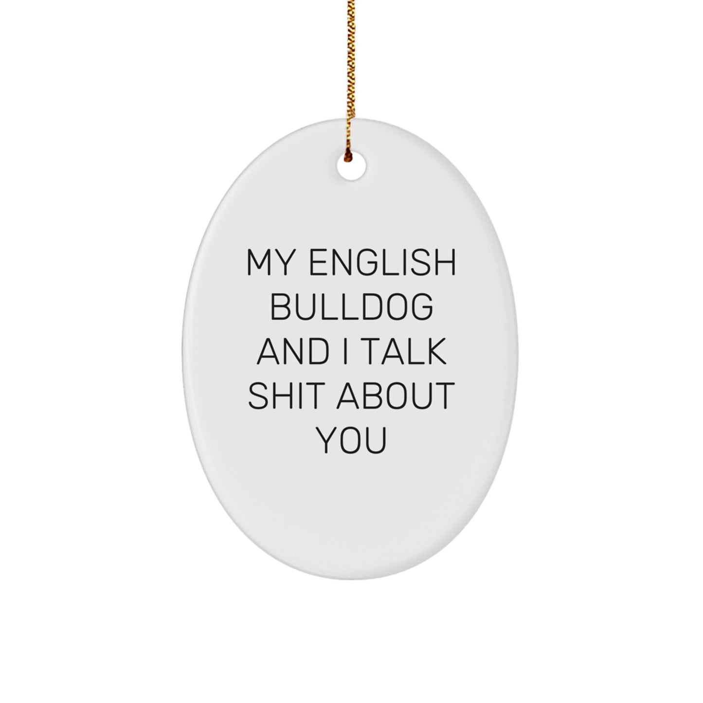 Funny English Bulldog Oval Ornaments Gifts from Family, Friends, or Coworkers for Men, Women, English Bulldog Lovers, Christmas Unique Ornament - Image 1