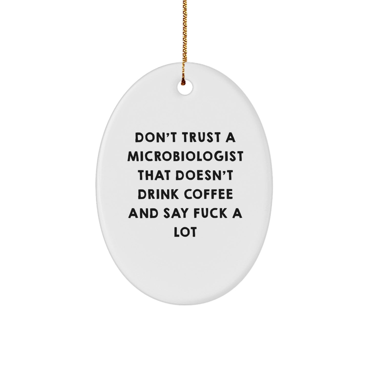Funny Microbiologist Oval Ornament Gifts from Friends to Microbiologist Coworkers at Christmas - Image 1