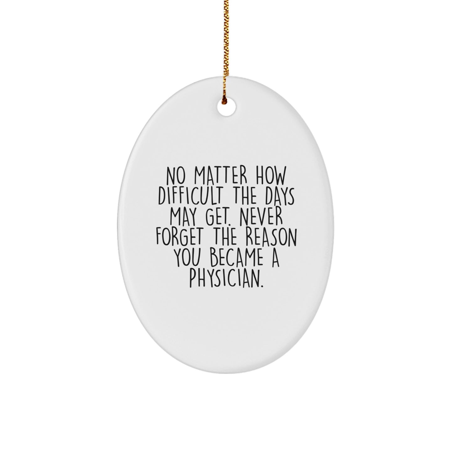 Funny Physician Christmas Unique Gifts from Men to Friends, Oval Ornament with Inspirational Quote, Doctor Decorations for Home Office - Image 1