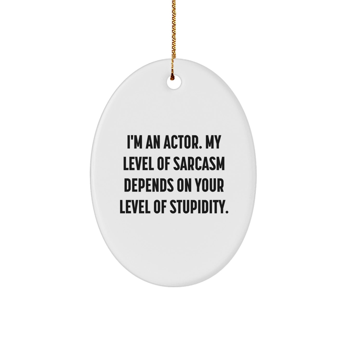 Funny Actor Christmas Oval Ornament Gifts from Friends for Actor - Image 1