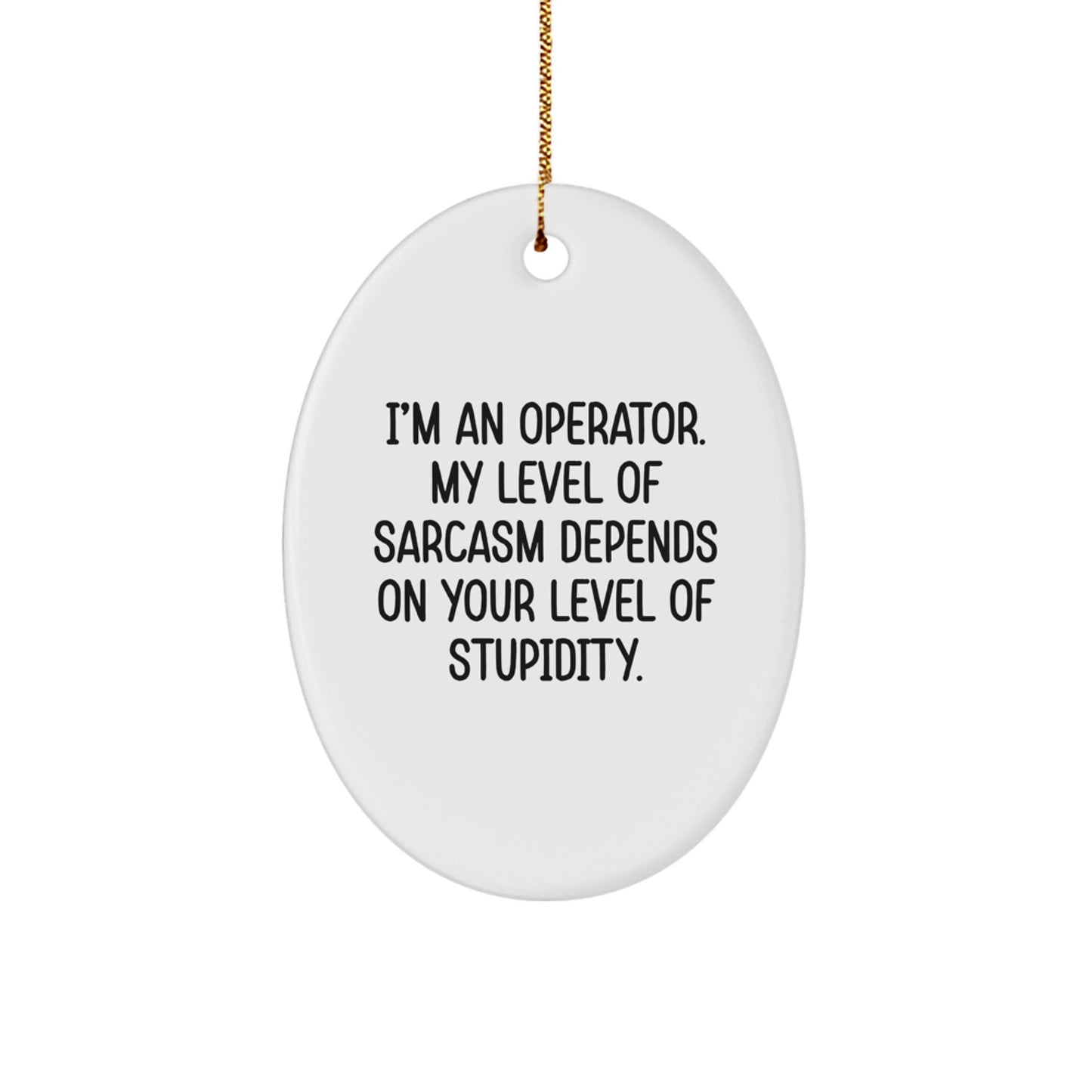Funny Operator Gifts for Men, Oval Ornament Ideas, Unique Christmas Memorable Presents from Friends, Coworkers, Family - Image 1