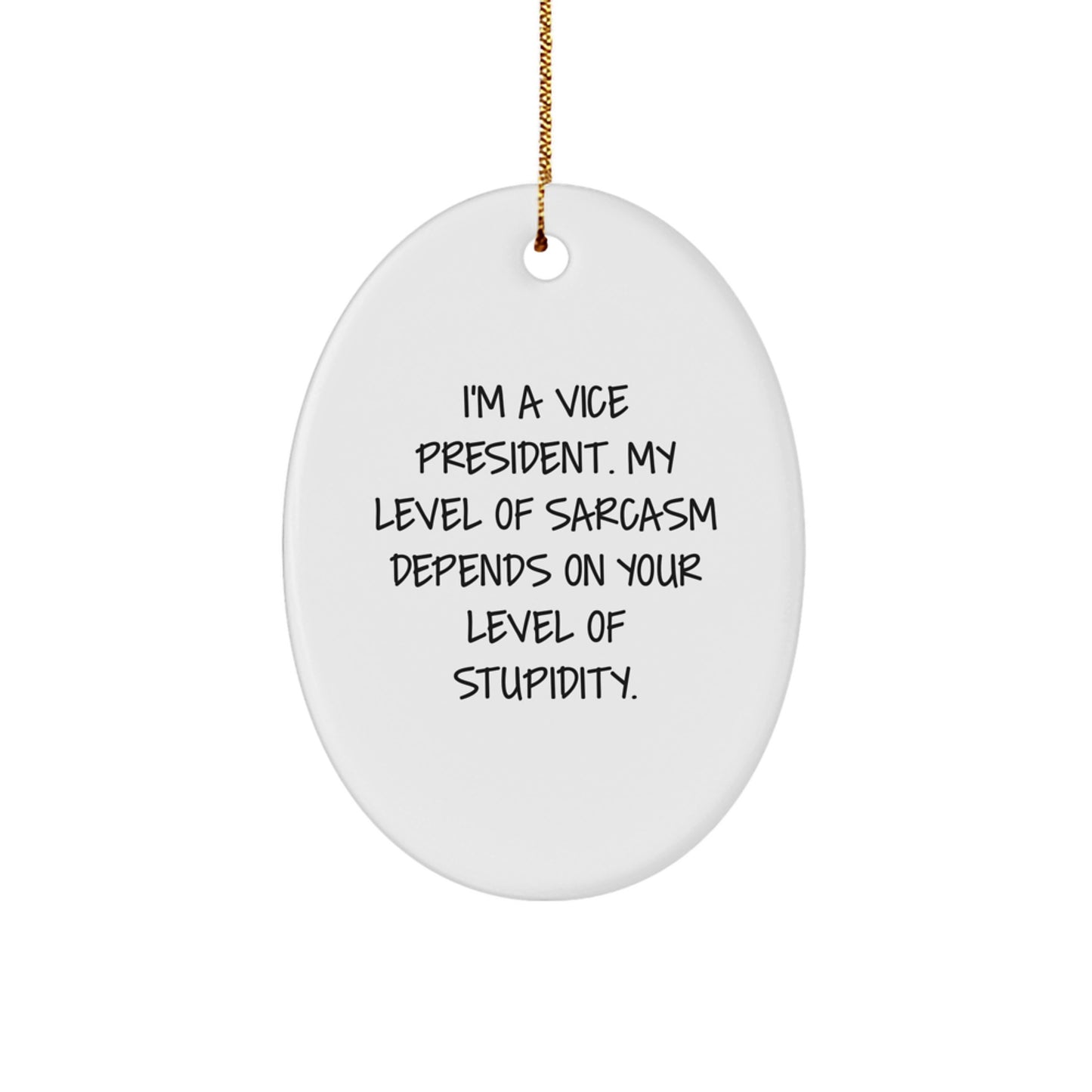 Funny Vice President Oval Ornament Gifts from Friends, Coworkers, or Family for Vice President, Men, or Women - Unique Christmas Unique Gifts for Vice President, Oval Ornament - Image 1