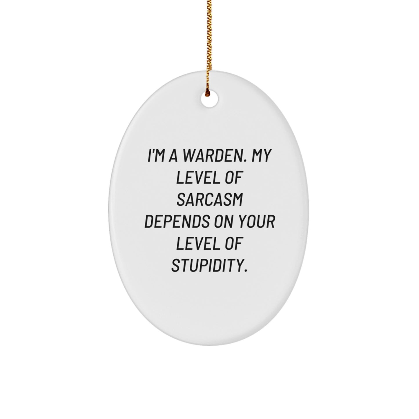 Funny Warden Christmas Oval Ornament Gifts from Friends and Family - 'I'm A Warden' - Image 1