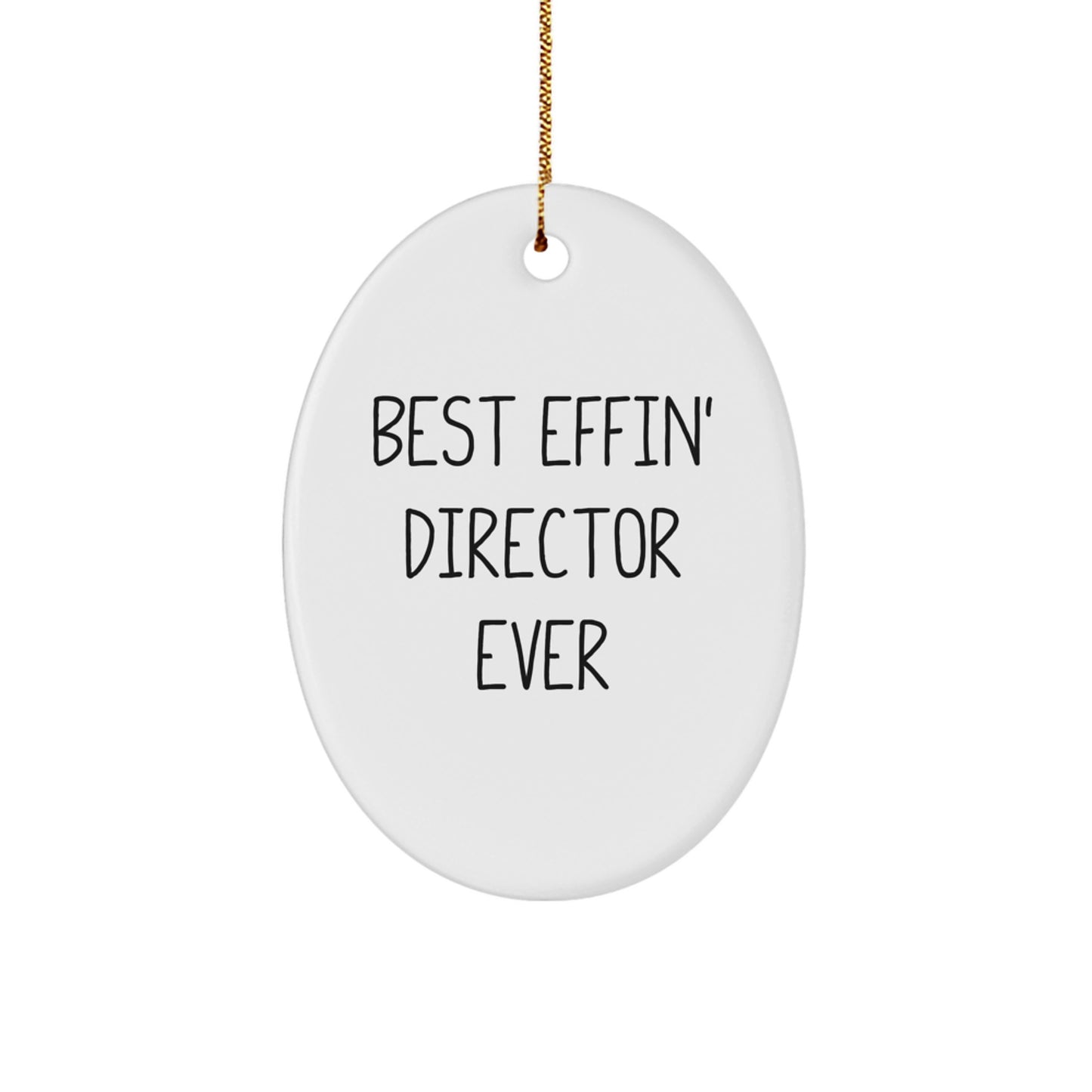 Funny Director Gifts from Friends - Best Effin' Director Ever Oval Ornament, Christmas Unique Gift for Men, Women, or Coworkers - Image 1