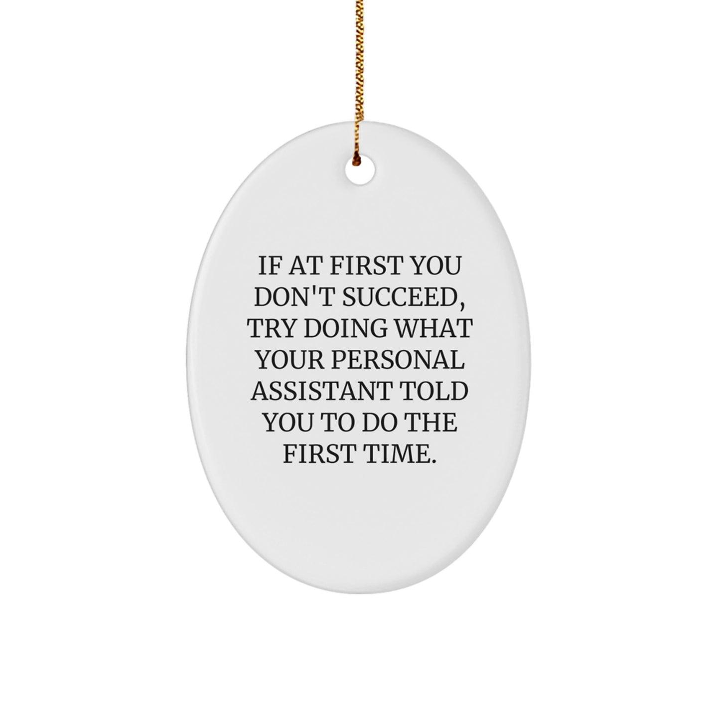 Funny Personal Assistant Oval Ornament Gifts from Friends to Family - Image 1