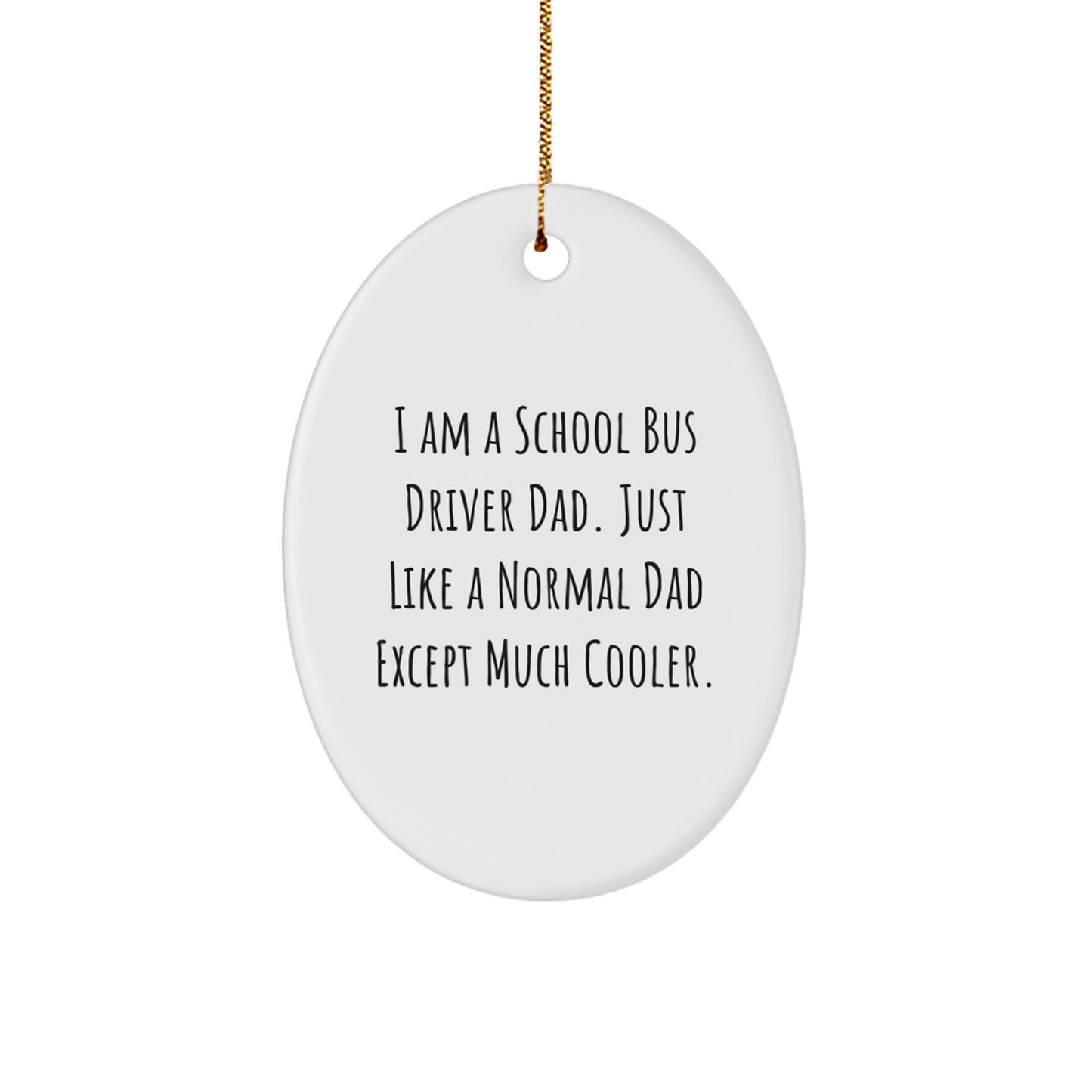 Funny School Bus Driver Gifts for Men, Oval Ornament for Christmas Unique Gifts from Family, Friends, or Coworkers to Special Dad - Image 1