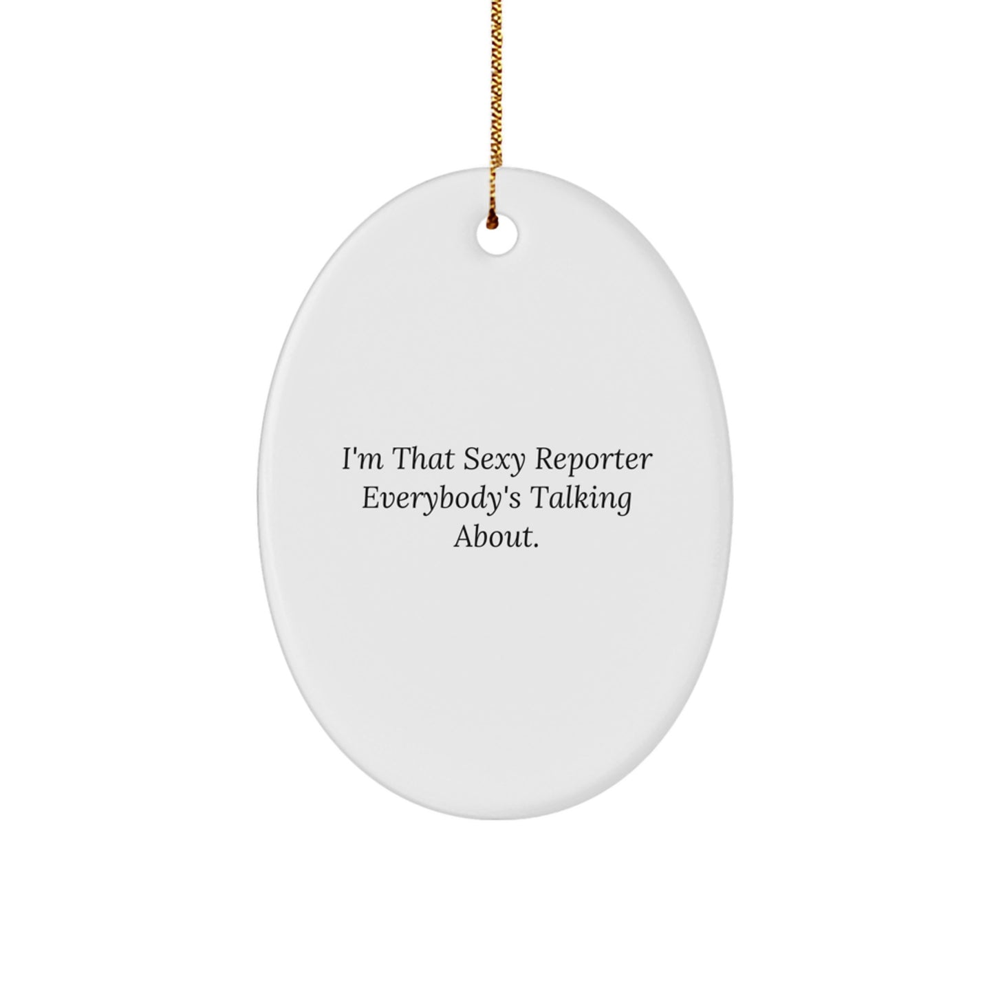 Funny Reporter Oval Ornament Gifts from Men to Reporter Friends for Christmas Unique Gifts - Image 1