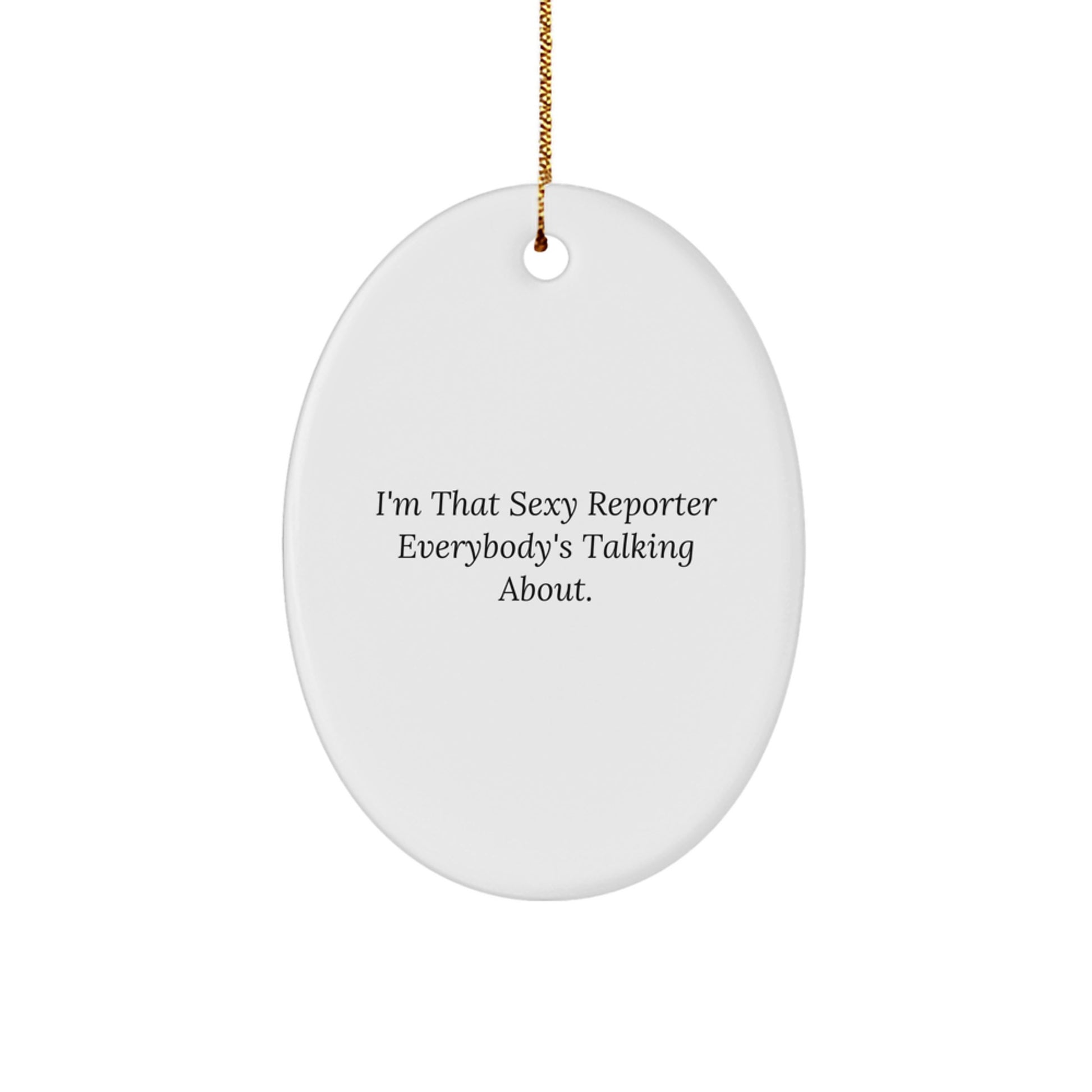 Funny Reporter Oval Ornament Gifts from Men to Reporter Friends for Christmas Unique Gifts - Image 1