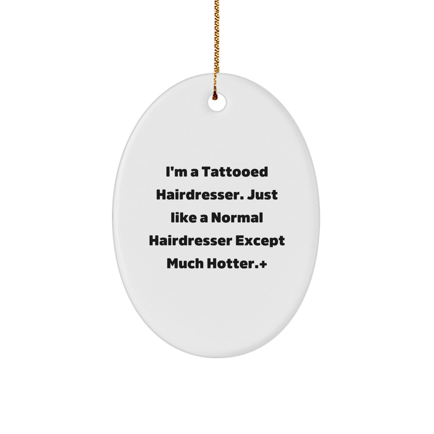 Funny Hairdresser Oval Ornament, Gifts from Friends to Hairdresser, Christmas Unique Gifts - Image 1