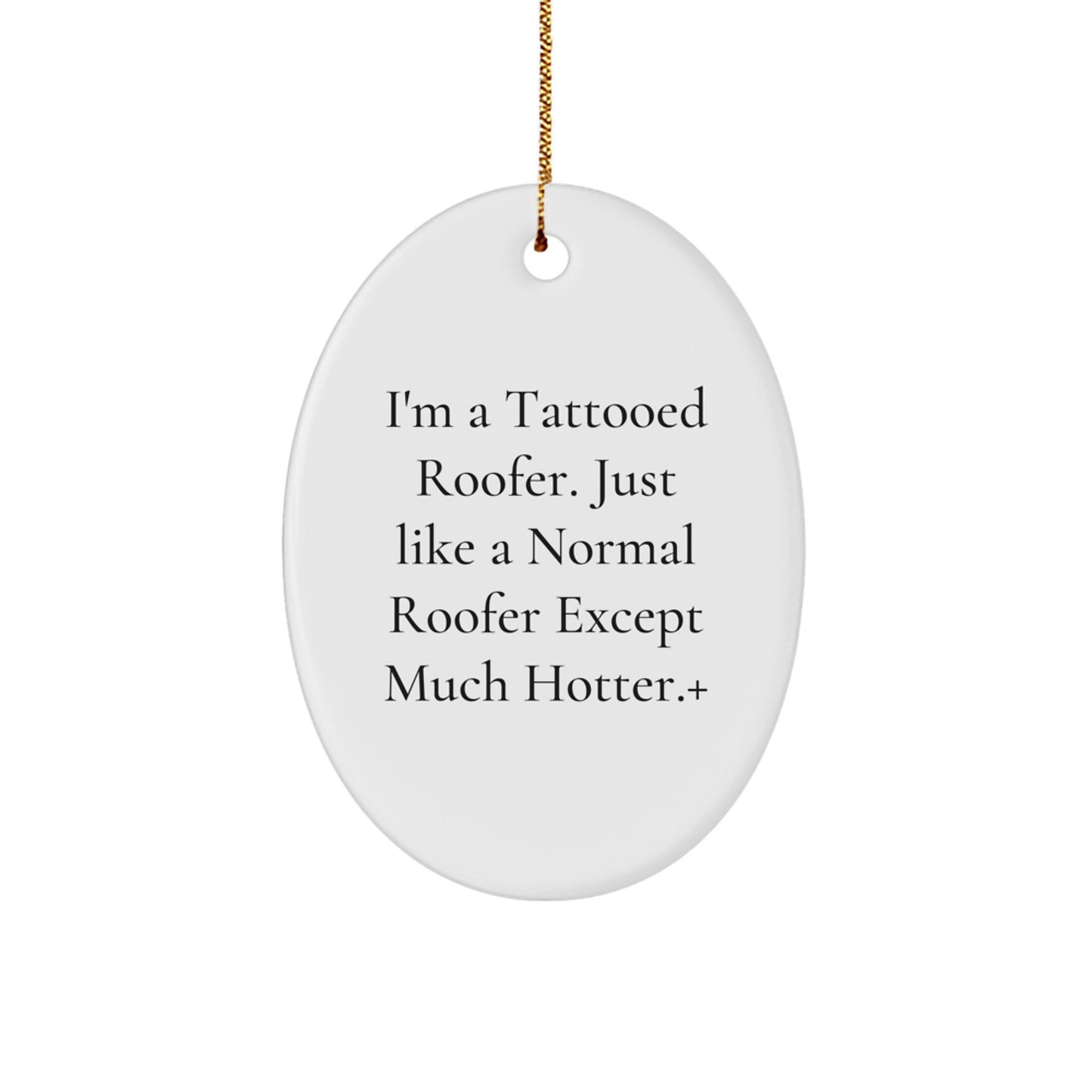 Funny Roofer Gifts for Men from Friends - Oval Ornament Christmas Unique Decorations - Image 1
