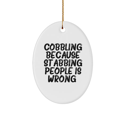 Cobbling Oval Ornament Gifts from Friends Family Men Women - Funny Christmas Unique Gifts - Image 1