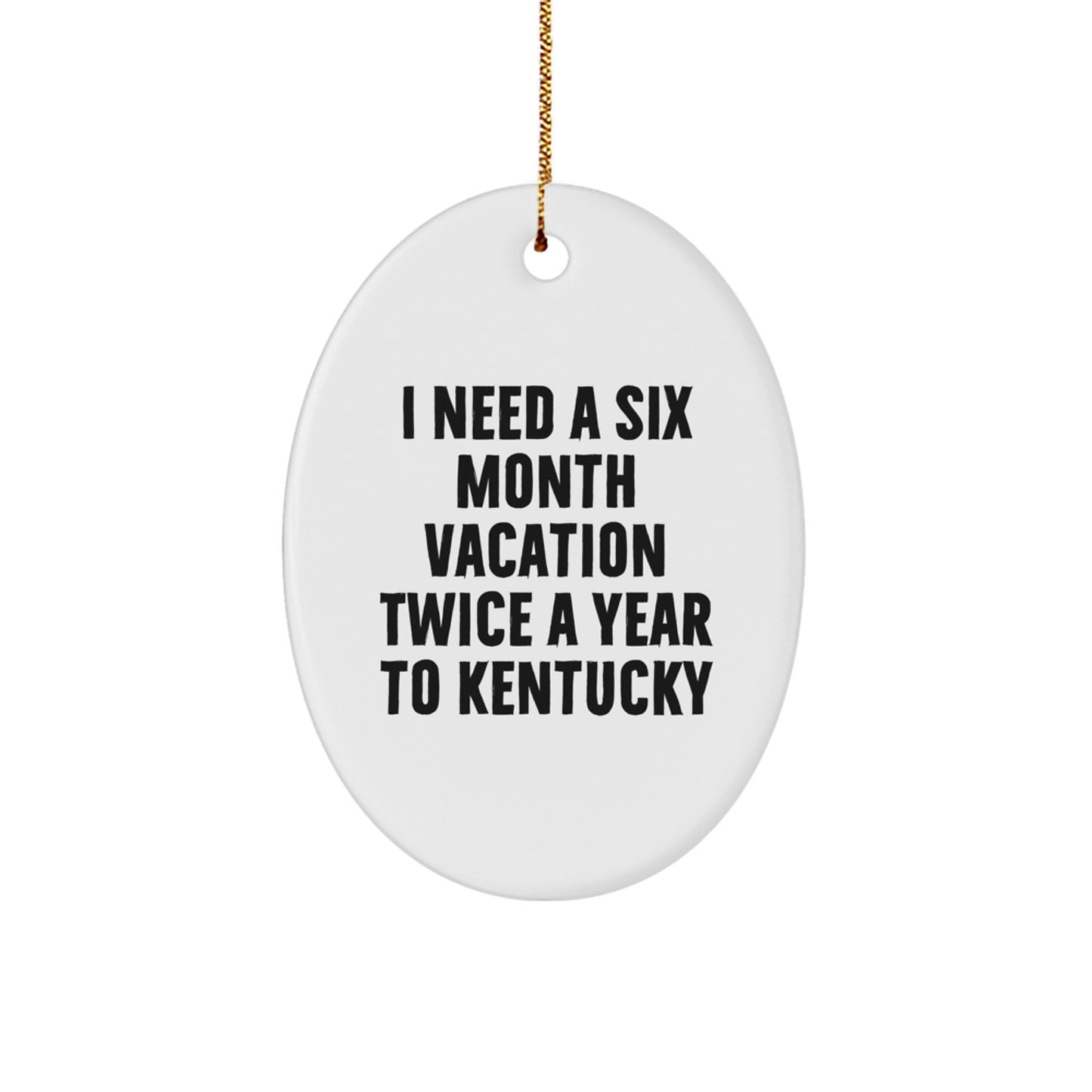 Kentucky Oval Ornament, Funny Quote Gifts for Friends from Men, Christmas Unique Decorations - Image 1