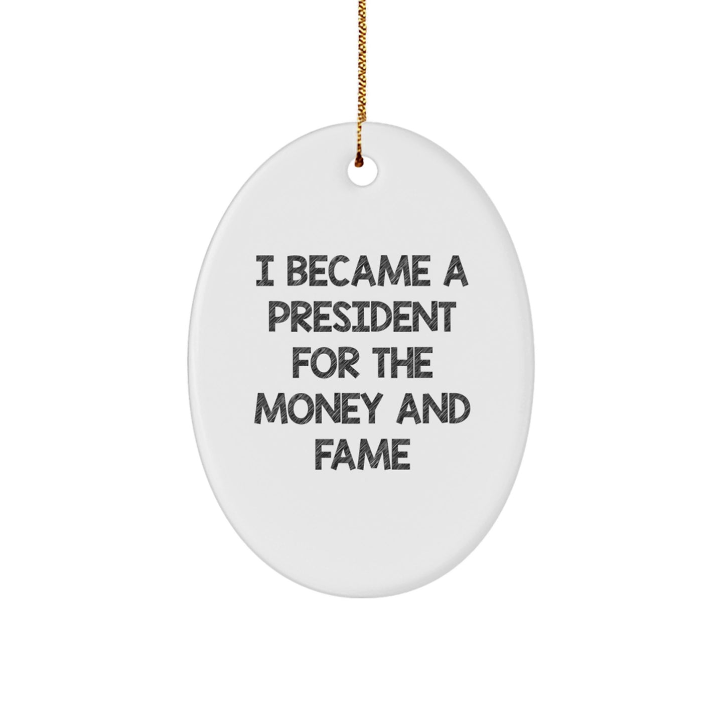 Funny President Oval Ornament Gifts from Friends for Christmas Unique Presidents - Image 1