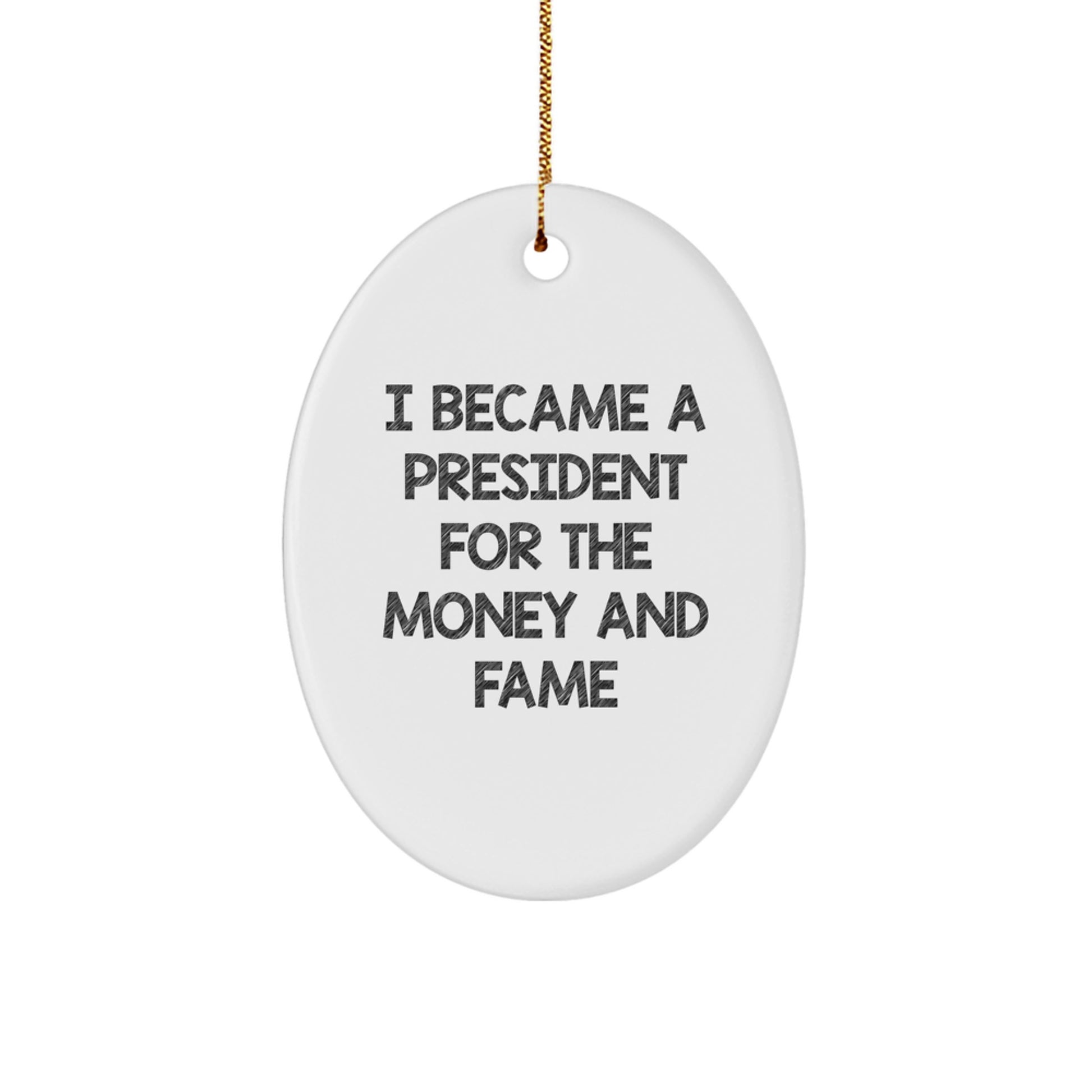 Funny President Oval Ornament Gifts from Friends for Christmas Unique Presidents - Image 1
