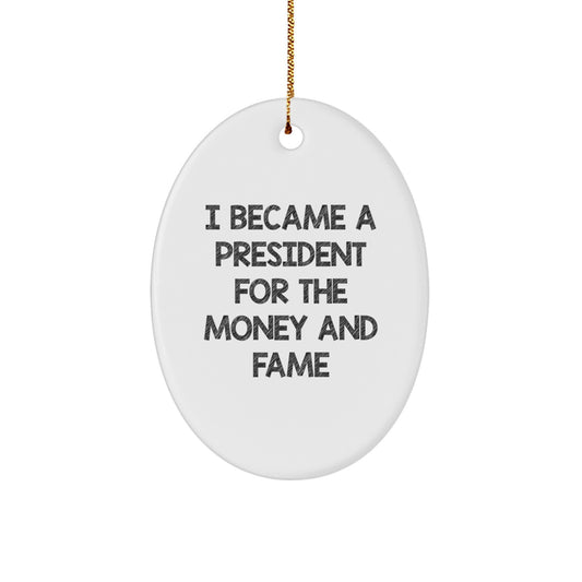 Funny President Oval Ornament Gifts from Friends for Christmas Unique Presidents - Image 1