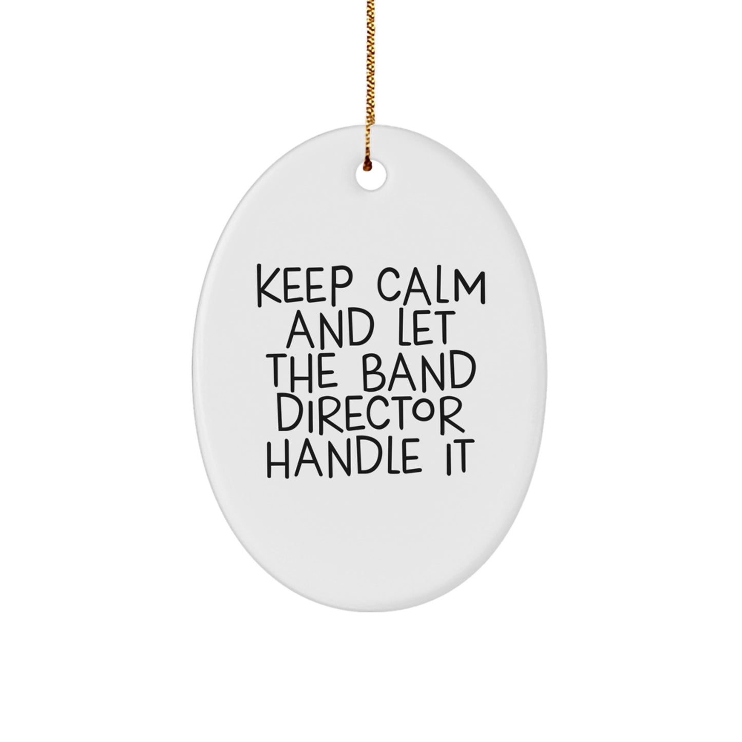 Funny Christmas Unique Gift for Band Director - Oval Ornament, 'Keep Calm', Band Director Unique Gifts from Friends - Image 1