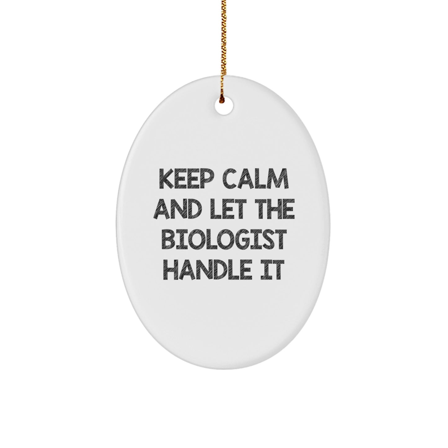 Funny Biologist Gifts from Men - Keep Calm Oval Ornament for Christmas Unique Gifts for Biologist Friends - Image 1