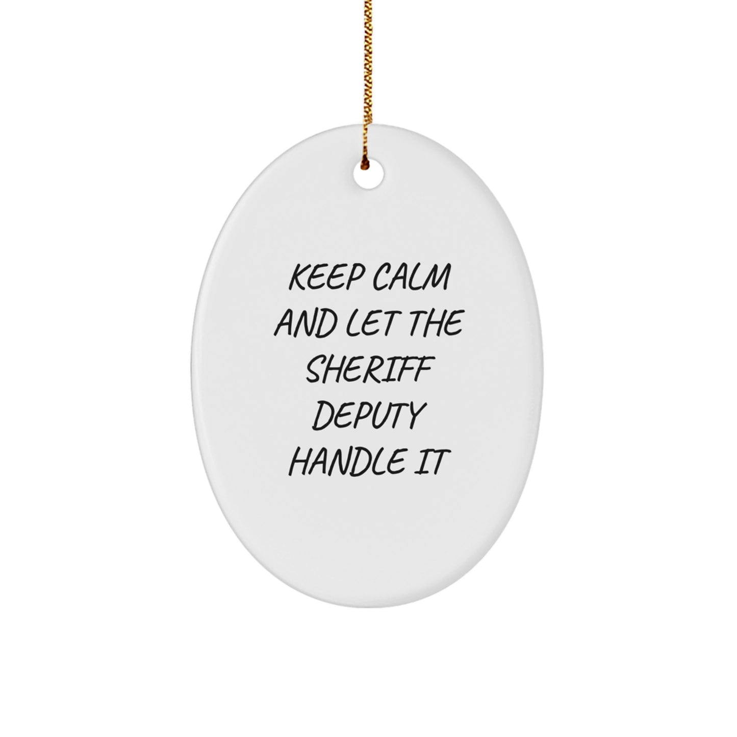 Funny Sheriff Deputy Oval Ornament Gifts from Friends for Christmas Unique Sheriff Deputy Decorations - Image 1