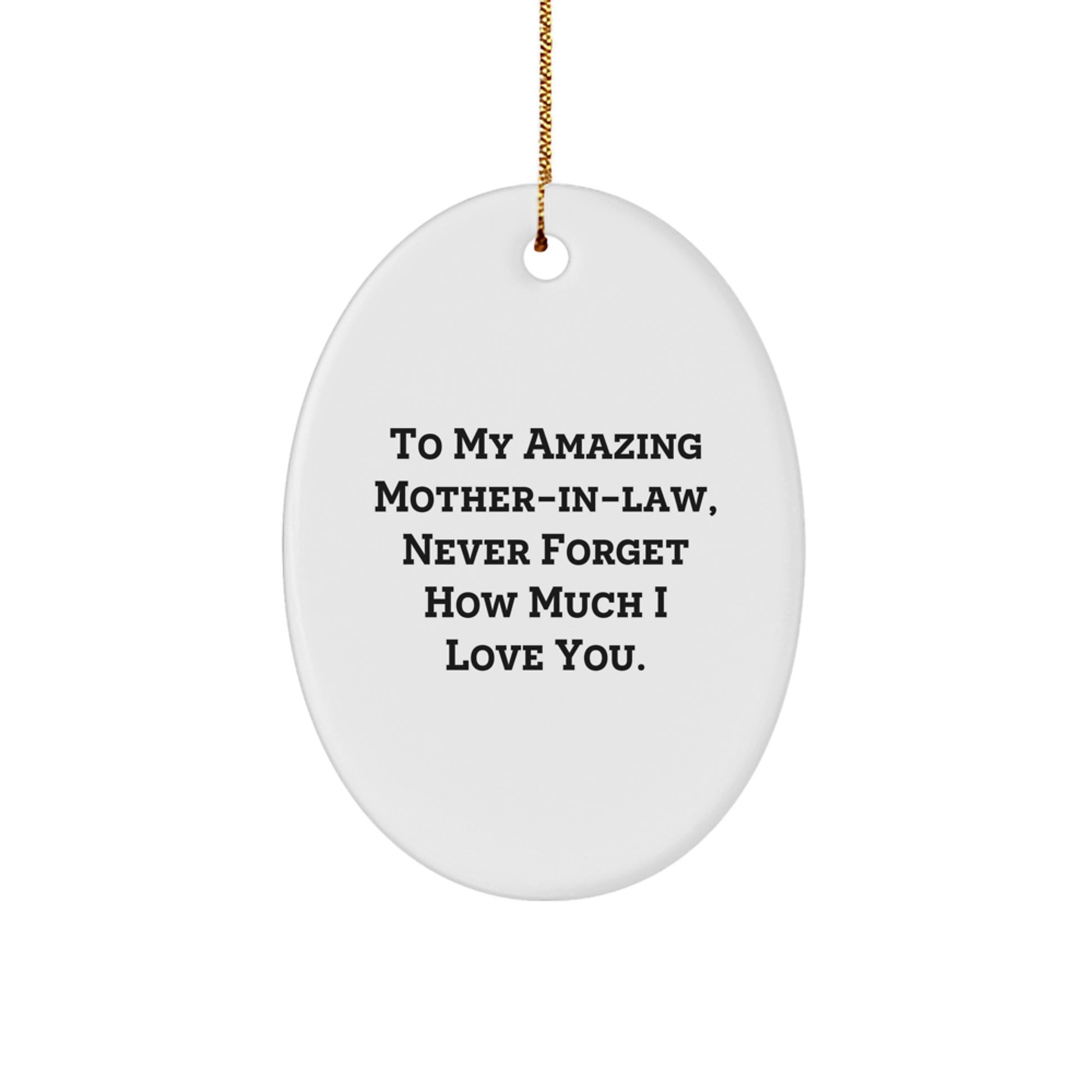Funny Mom-in-law Gifts, Oval Ornaments, To My Amazing Mom-in-law, Never Forget How Much I Love You, Gifts from Family, Gifts for Mom-in-law, Christmas Unique Gifts - Image 1