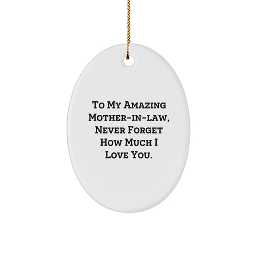 Funny Mom-in-law Gifts, Oval Ornaments, To My Amazing Mom-in-law, Never Forget How Much I Love You, Gifts from Family, Gifts for Mom-in-law, Christmas Unique Gifts - Image 1