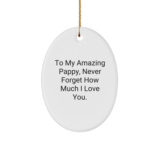 Funny Pappy Gifts for Men, Oval Ornament To My Amazing Pappy Never Forget How Much I Love You Christmas Unique Gift - Image 1