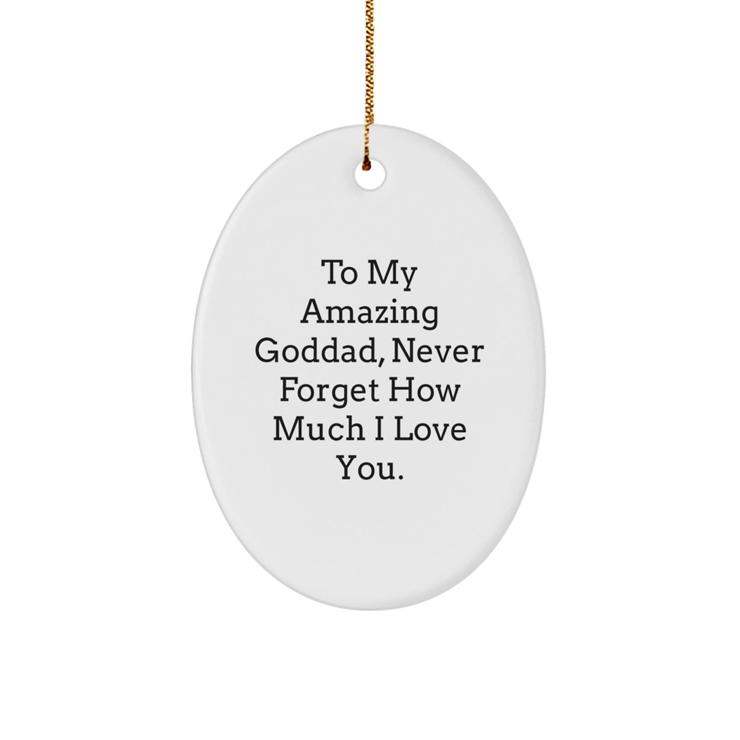 Goddad Gifts for Men - Oval Ornament with Funny Quote - Gifts from Family to My Amazing Goddad - Image 1