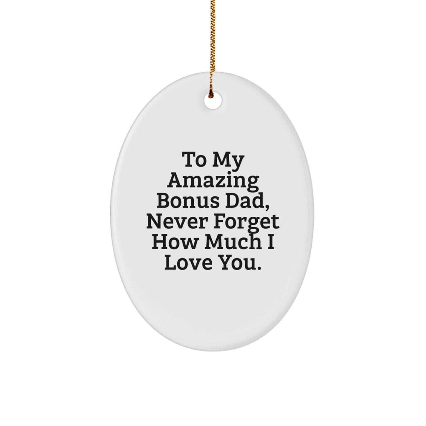Gifts for Bonus Dad, To My Amazing Bonus Dad, Funny Oval Ornament for Christmas, Bonus Dad Gifts from Family - Image 1