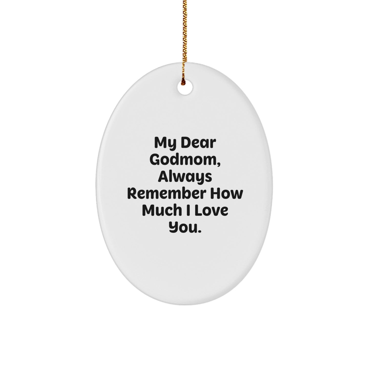 Godmom Gifts from Family, My Dear Godmom, Oval Ornament, Christmas Unique Gifts - Image 1