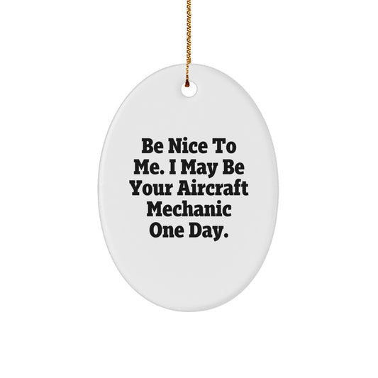 Funny Inspirational Gifts from Friends to Aircraft Mechanic Unique Oval Ornament for Christmas - Image 1