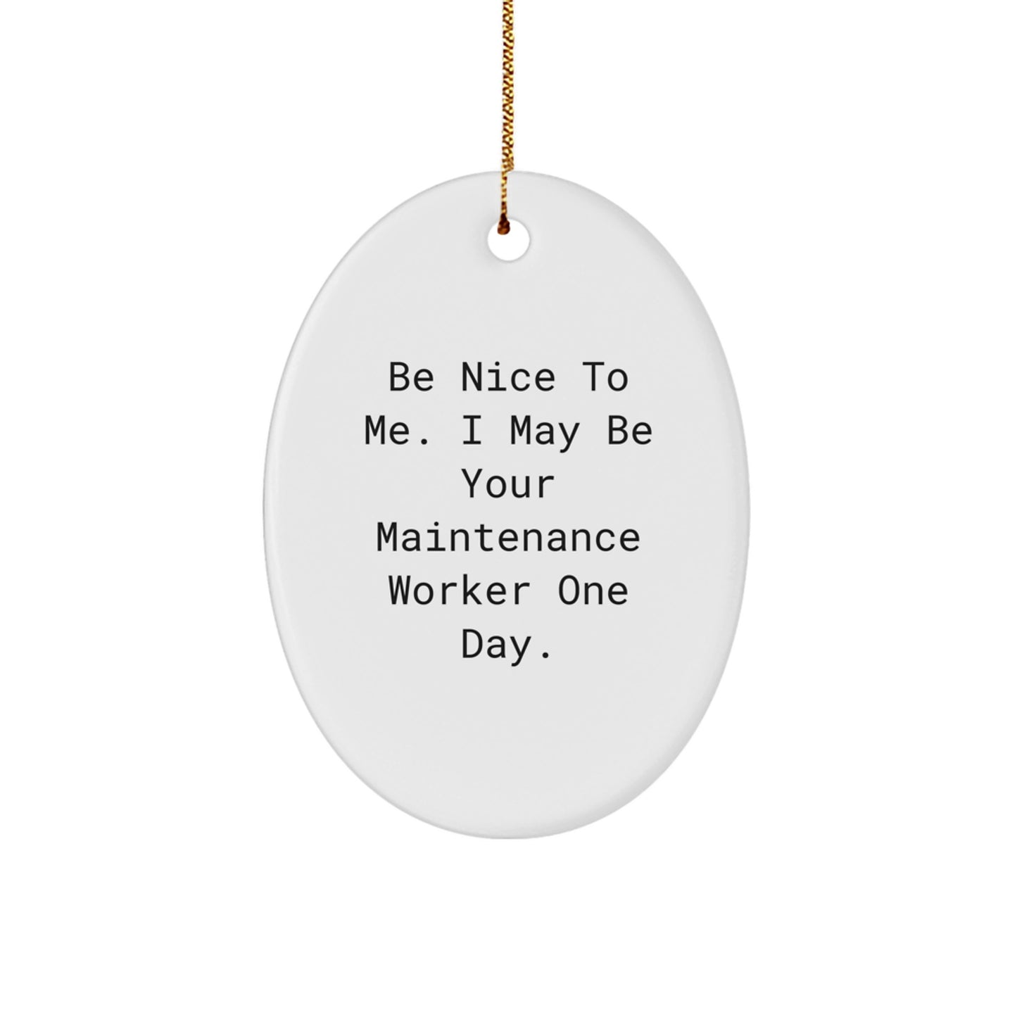 Funny Maintenance Worker Gifts from Friends, Oval Ornament for Christmas Unique Presents for Men Maintenance Worker - Image 1