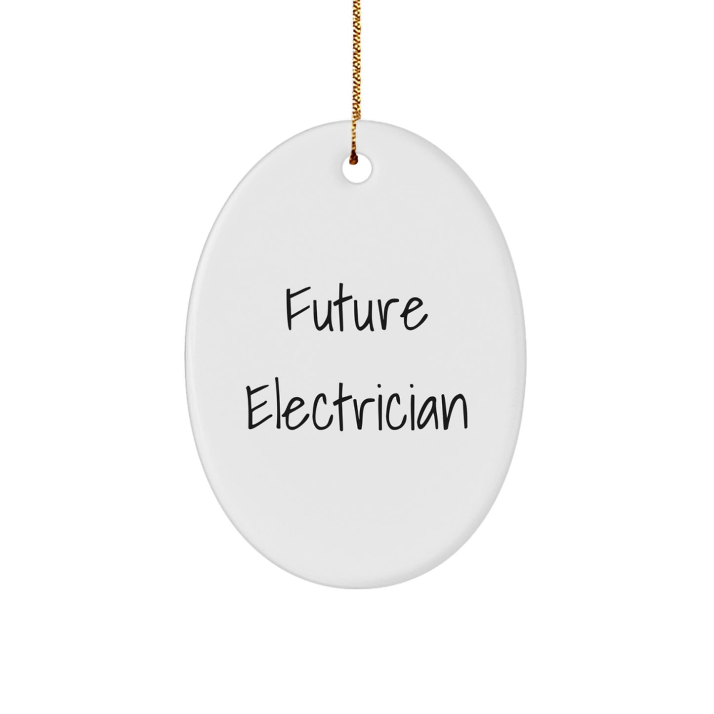Funny Future Electrician Oval Ornament, Gifts from Men to Electrician Friends, Unique Christmas Unique Gifts for Electrician Family - Image 1