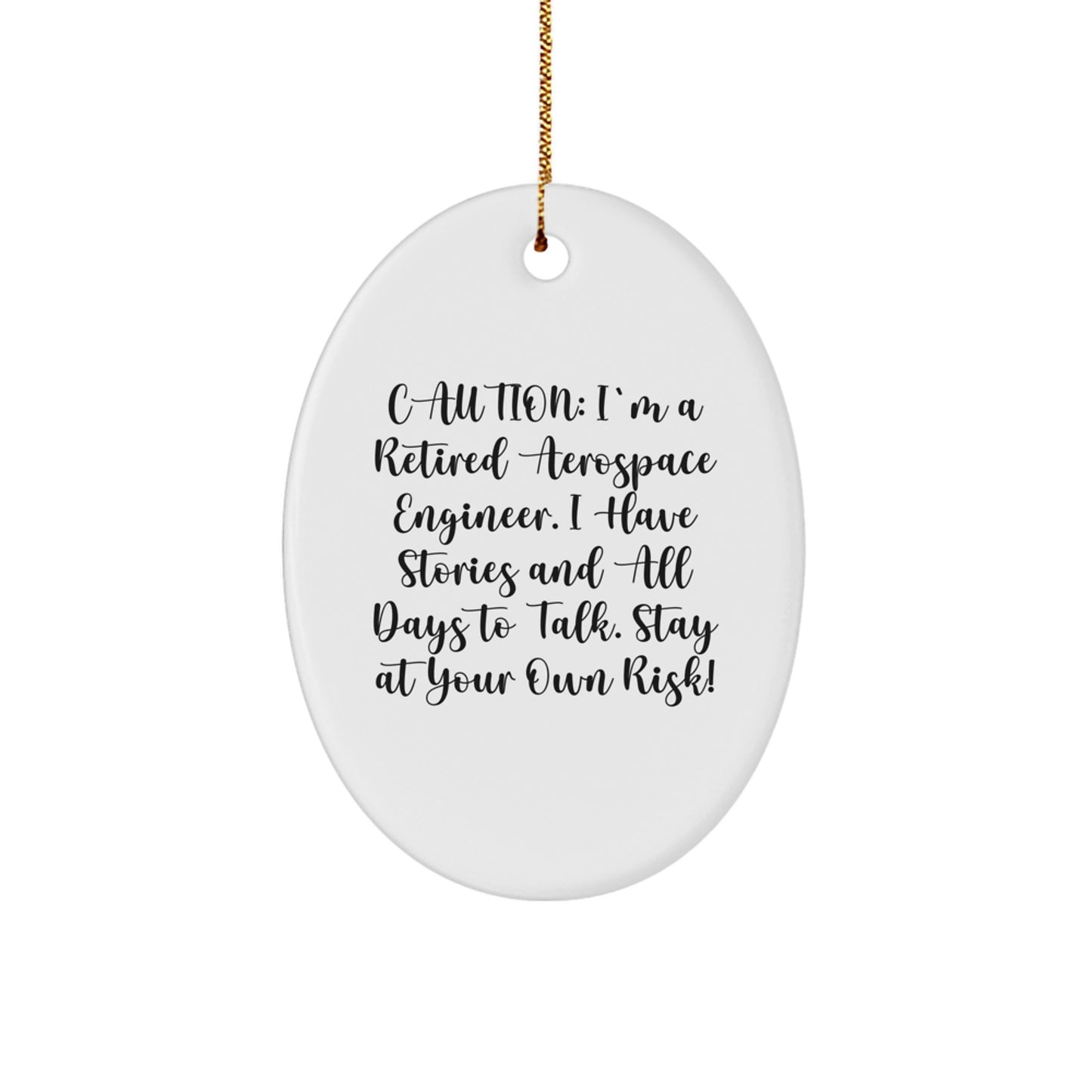Funny Aerospace Engineer Gift, Oval Ornament with Caution Quote, Christmas Unique Gifts from Friends to Aerospace Engineer Men - Image 1