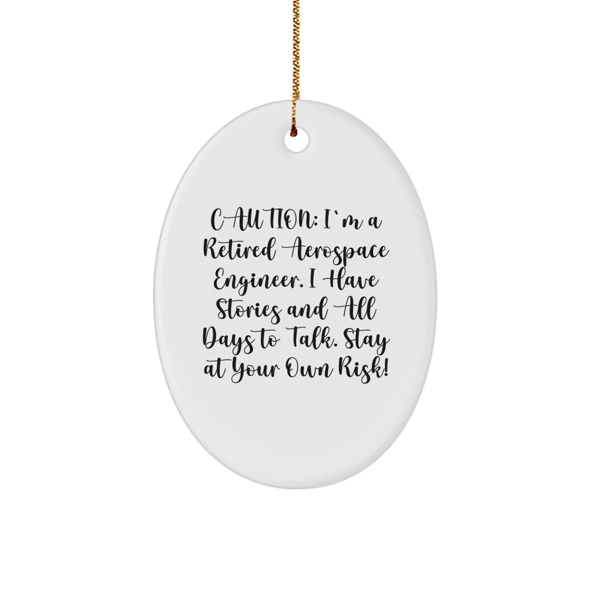 Funny Aerospace Engineer Gift, Oval Ornament with Caution Quote, Christmas Unique Gifts from Friends to Aerospace Engineer Men - Image 1
