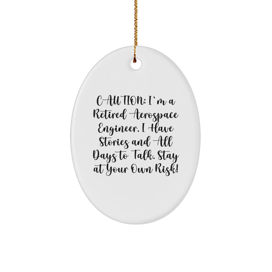 Funny Aerospace Engineer Gift, Oval Ornament with Caution Quote, Christmas Unique Gifts from Friends to Aerospace Engineer Men - Image 1