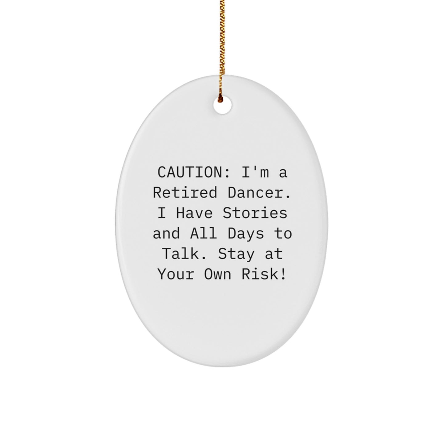Funny Dancer Gifts from Friends and Family for Christmas Unique Gifts, Oval Ornament, Dancer Quote - Image 1