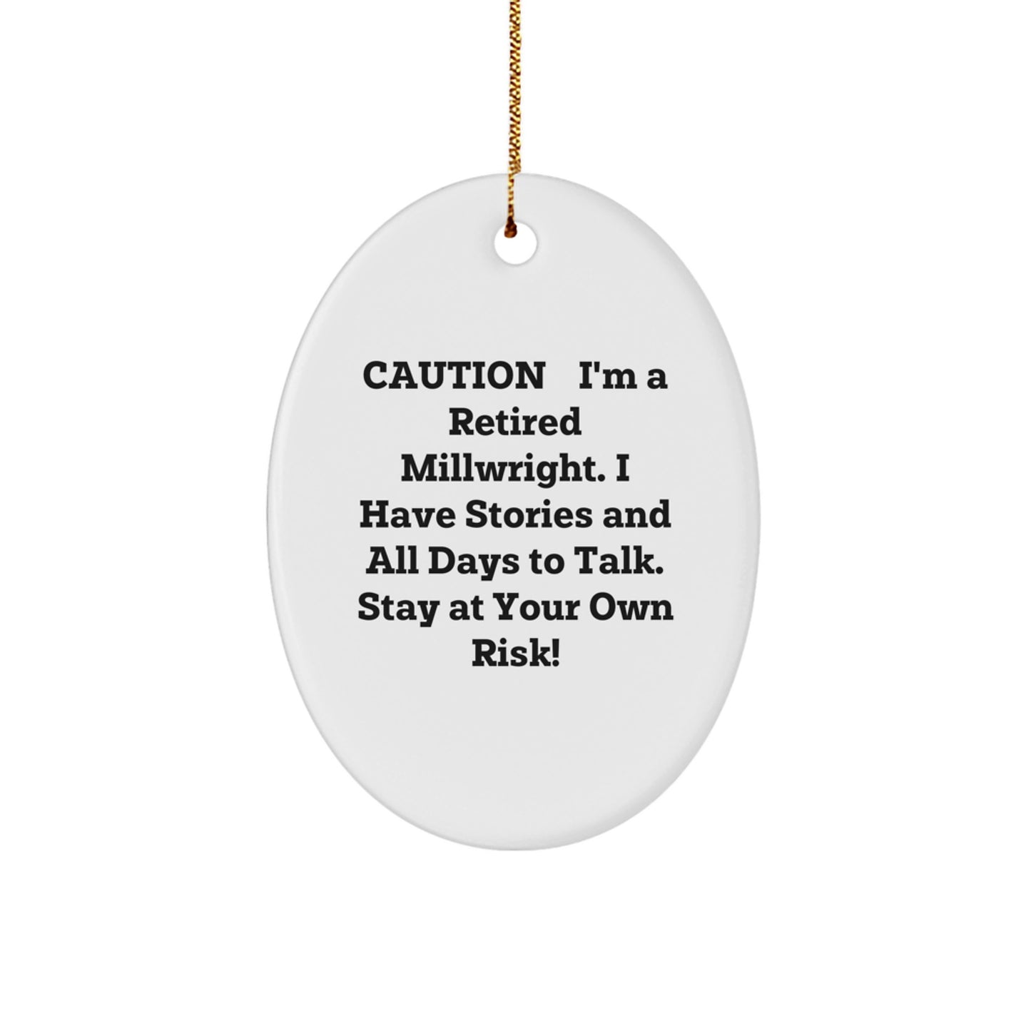 Funny Millwright Gifts from Men to Millwright Friends, Oval Ornament Caution, Christmas Unique Gifts - Image 1