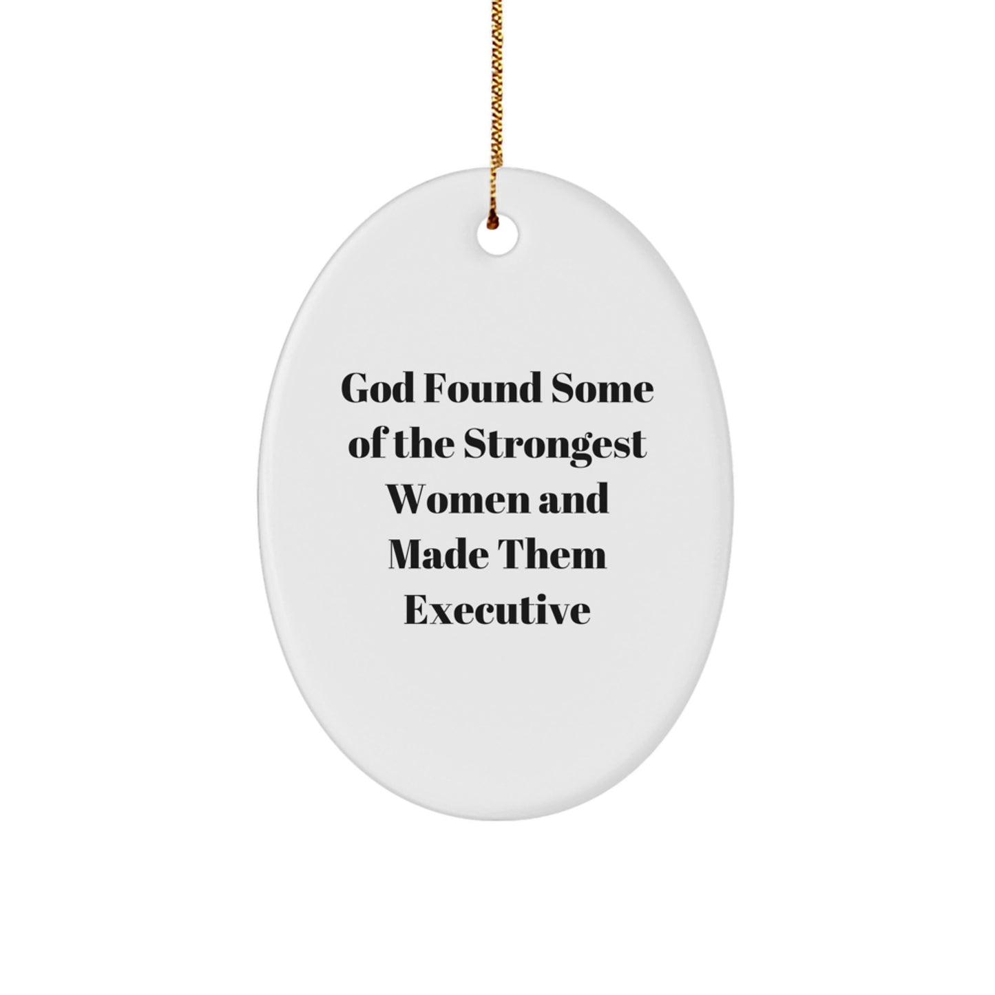 Executive Oval Ornament Funny Quote Gifts for Women from Family - Image 1
