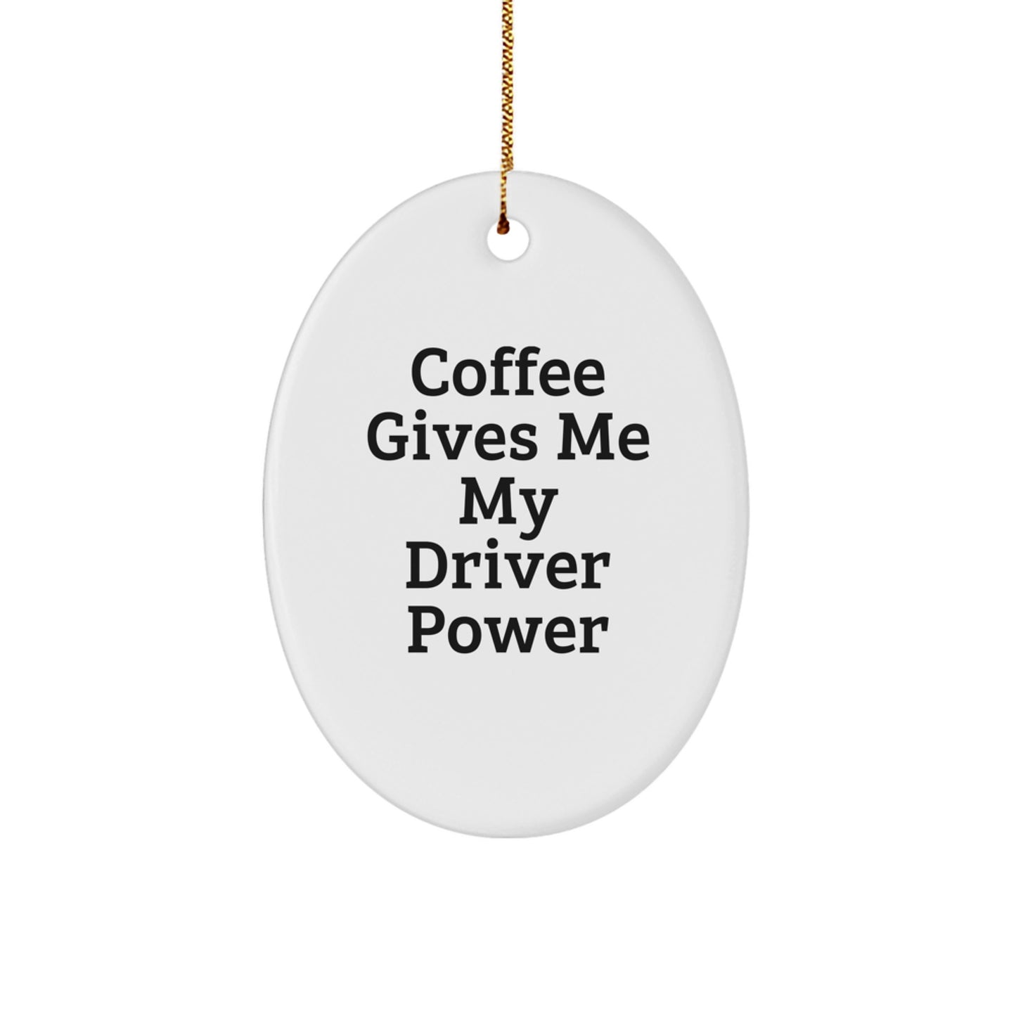 Funny Driver Gifts from Friends, Oval Shaped Coffee Lover Ornament for Christmas Unique Presents to Men - Image 1